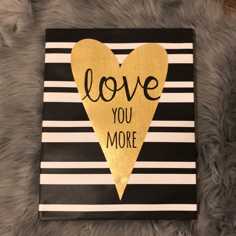 ‘Love You More’ Sign